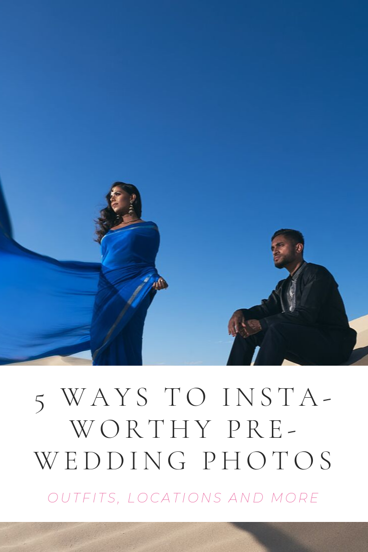 5 ways to get insta-worthy pre-wedding photos